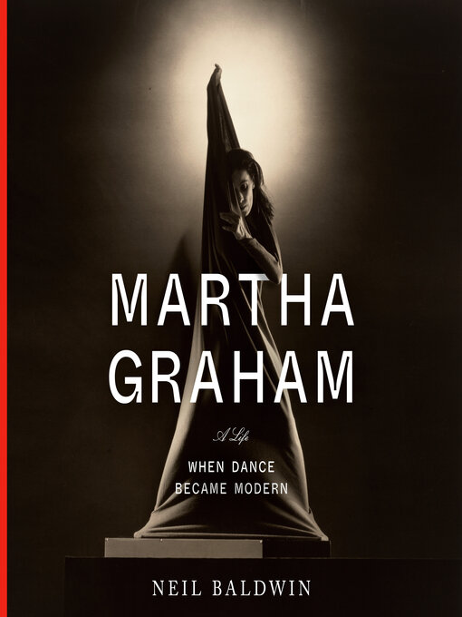 Title details for Martha Graham by Neil Baldwin - Wait list